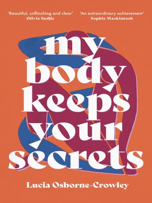 cover image of My Body Keeps Your Secrets